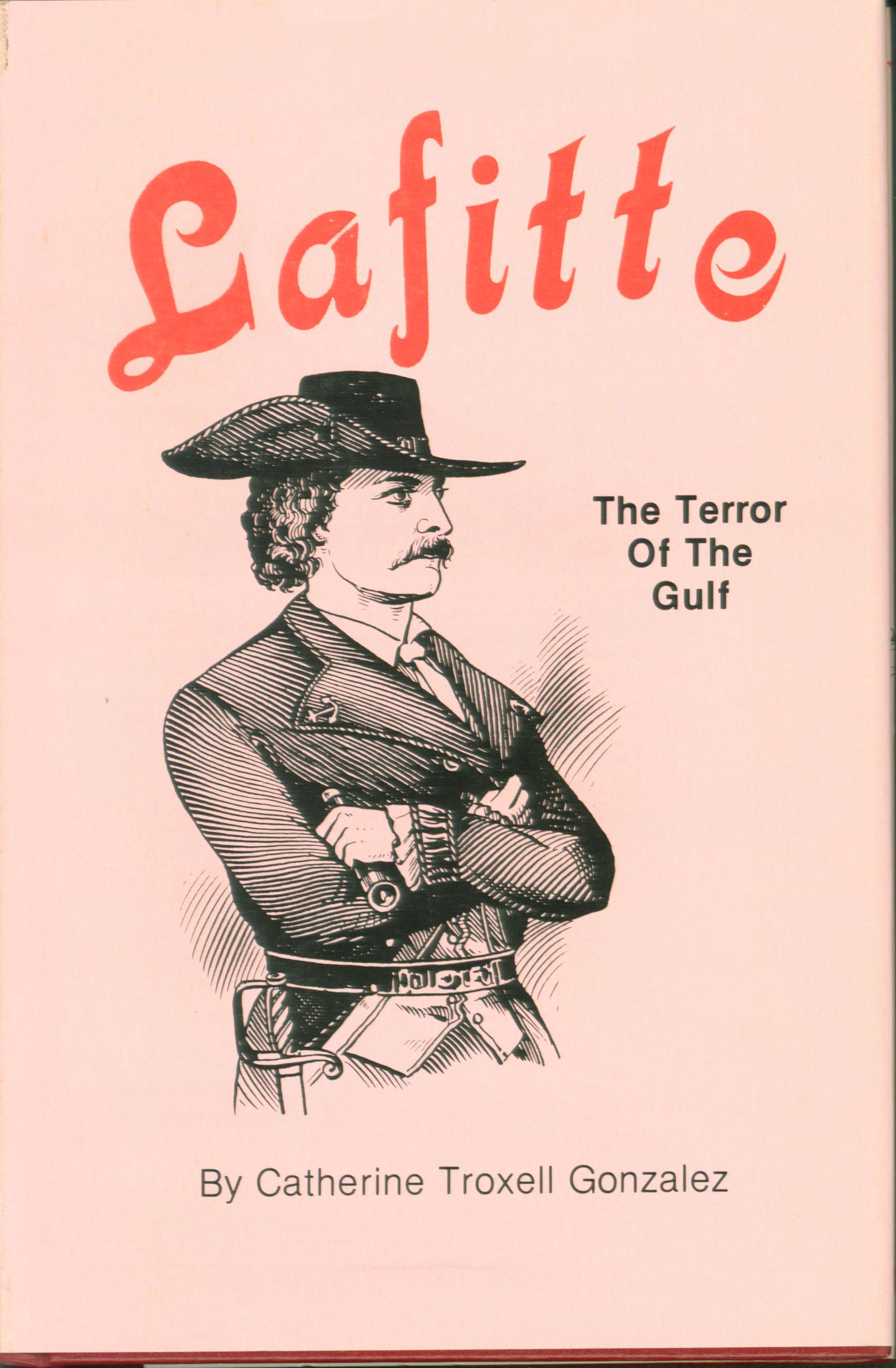 LAFITTE: the Terror of the Gulf.&nbsp;